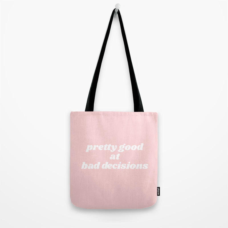 Bad Decisions Tote Bag