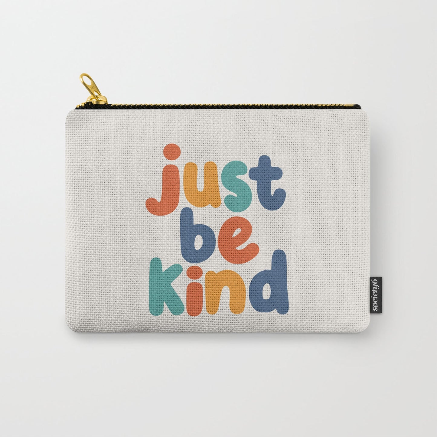 Just Be Kind Carry-All Pouch