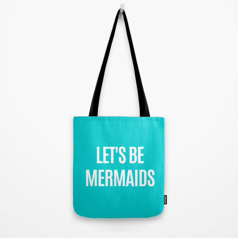 Let's Be Mermaids (Turquoise) Tote Bag